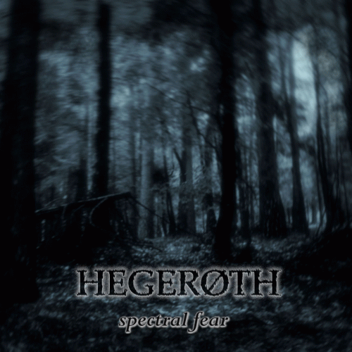 Hegeroth : Spectral Fear Hegeroth : Spectral Fear